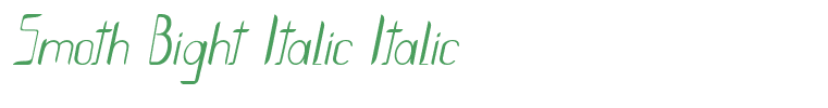Smoth Bight Italic Italic